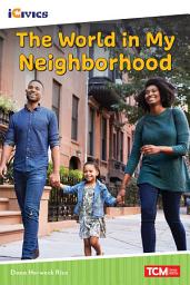 Icon image The World in My Neighborhood: Read Along or Enhanced eBook