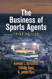 Icon image The Business of Sports Agents: Edition 3