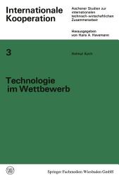 Icon image Technologie im Wettbewerb: Von der privaten zur staatlich-internationalen Wettbewerbswirtschaft der Luftfahrt
