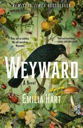 Icon image Weyward: A Novel