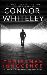 Icon image Christmas Innocence: A Christmas Private Eye Mystery Short Story