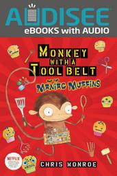 Icon image Monkey with a Tool Belt and the Maniac Muffins