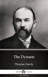 Icon image The Dynasts by Thomas Hardy - Delphi Classics (Illustrated)