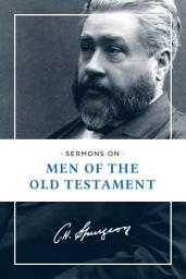 Icon image Sermons on Men of the Old Testament