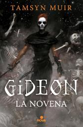 Icon image Gideon la Novena (Saga de la Tumba Sellada 1)
