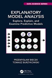 Icon image Explanatory Model Analysis: Explore, Explain, and Examine Predictive Models