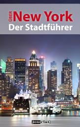 Icon image Über New York: Der Stadtführer