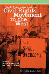 Icon image Black Americans and the Civil Rights Movement in the West