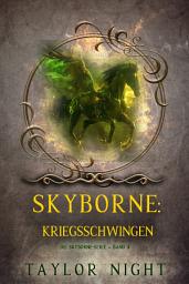 Icon image Skyborne: Kriegsschwingen (Die Skyborne-Serie – Band 4)