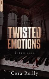 Icon image Twisted Emotions - Camorra Chronicles T2: Après la saga des Mafia Chronicles