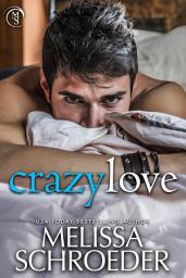 Icon image Crazy Love: A Frenemies to Lovers Small Town Romantic Comedy