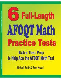 Icon image 6 Full-Length AFOQT Math Practice Tests: Extra Test Prep to Help Ace the AFOQT Math Test