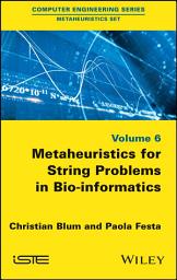 Icon image Metaheuristics for String Problems in Bio-informatics