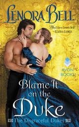 Icon image Blame It on the Duke: The Disgraceful Dukes