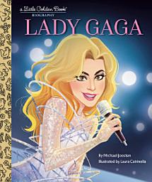 Icon image Lady Gaga: A Little Golden Book Biography