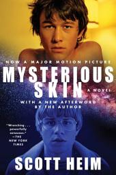 Icon image Mysterious Skin: A Novel