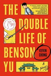 Icon image The Double Life of Benson Yu: A Novel