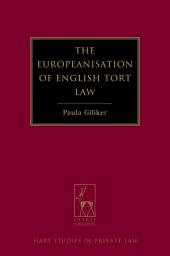 Icon image The Europeanisation of English Tort Law