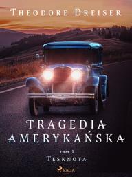 Icon image Tragedia amerykańska tom 1. Tęsknota