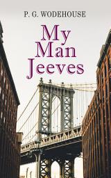Icon image My Man Jeeves: Jeeves & Wooster Series