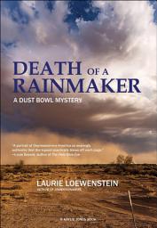 Icon image Death of a Rainmaker: A Dust Bowl Mystery