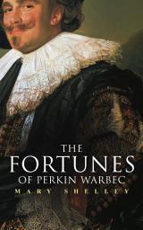 Icon image The Fortunes of Perkin Warbeck: Historical Novel
