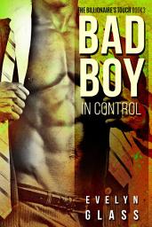 Icon image Bad Boy in Control: A Dark Bad Boy Romance