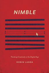 Icon image Nimble: Thinking Creatively in the Digital Age