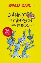 Icon image Danny el campeón del mundo (Colección Alfaguara Clásicos)