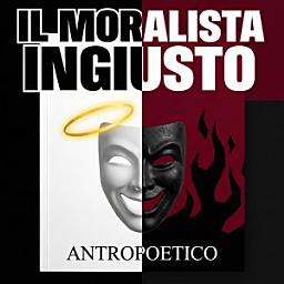 Icon image Il moralista ingiusto