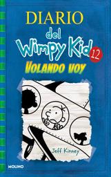Icon image Diario del Wimpy Kid 12 - Volando voy / The Getaway
