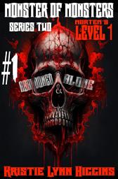 Icon image Monster of Monsters: Series Two Mortem’s Level 1: #1 Abandoned And Alone