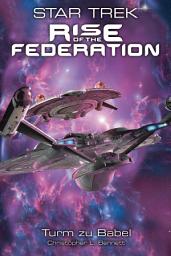 Icon image Star Trek - Rise of the Federation 2: Turm zu Babel
