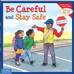 Icon image Be Careful and Stay Safe Read-along ebook