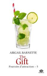 Icon image Pouvoirs d'attraction, T5 : The Gift