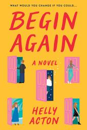 Icon image Begin Again: A Novel