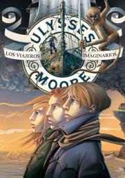 Icon image Los viajeros imaginarios (Serie Ulysses Moore 12)