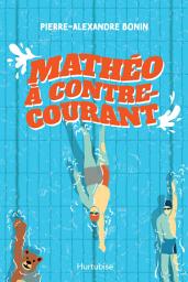 Icon image Mathéo à contre-courant