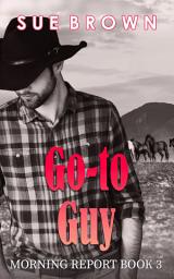 Icon image Go-to Guy: an M/M Cowboy Romance