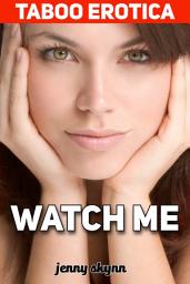 Icon image Taboo Erotica: Watch Me