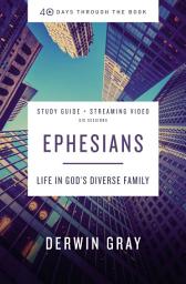 Icon image Ephesians Bible Study Guide plus Streaming Video: Life in God’s Diverse Family