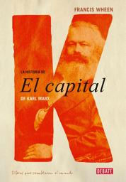 Icon image La historia de El Capital de Karl Marx