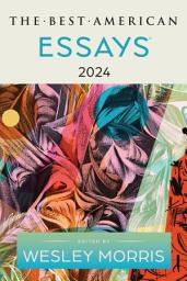 Icon image The Best American Essays 2024