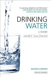 Icon image Drinking Water: A History