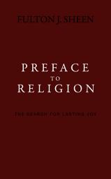 Icon image Preface to Religion: The Search for Lasting Joy