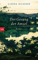 Icon image Der Gesang der Amsel: Roman