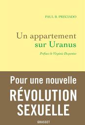 Icon image Un appartement sur Uranus: Préface de Virginie Despentes
