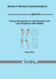 Icon image Posture Recognition for Fall Prevention with Low-Complexity UWB WBANs