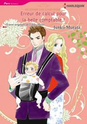 Icon image Erreur de calcul pour la belle comptable !: Harlequin Comics