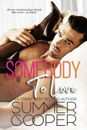 Icon image Somebody To Love: Unlucky In Love Contemporary Romance